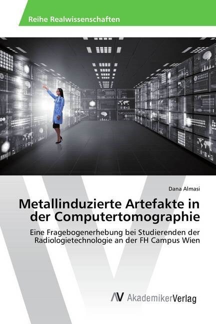 Metallinduzierte Artefakte in der Computertomographie (Paperback)