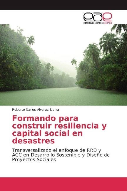 Formando para construir resiliencia y capital social en desastres (Paperback)