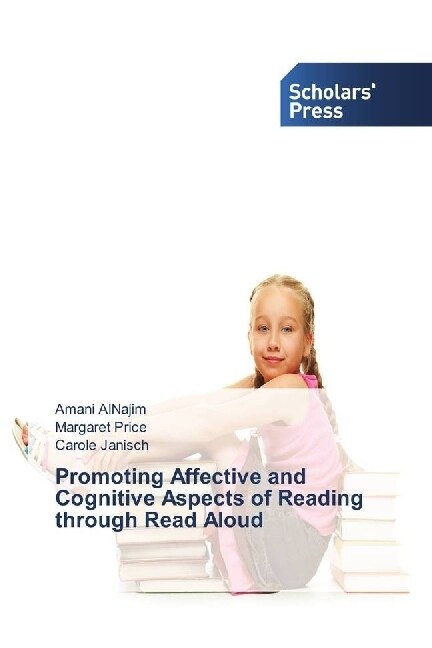 Promoting Affective and Cognitive Aspects of Reading through Read Aloud (Paperback)