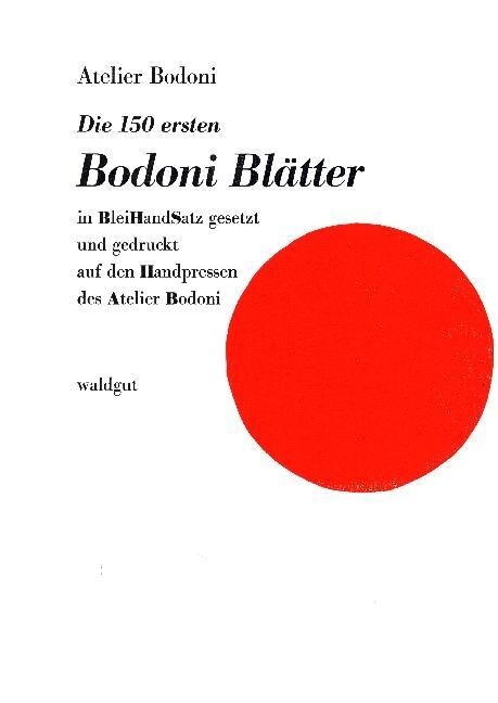 Die 150 ersten Bodoni Blatter (Paperback)