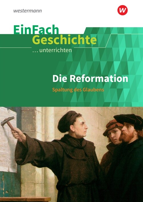 Die Reformation: Spaltung des Glaubens (Paperback)