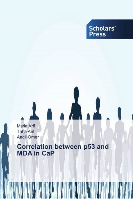 Correlation between p53 and MDA in CaP (Paperback)