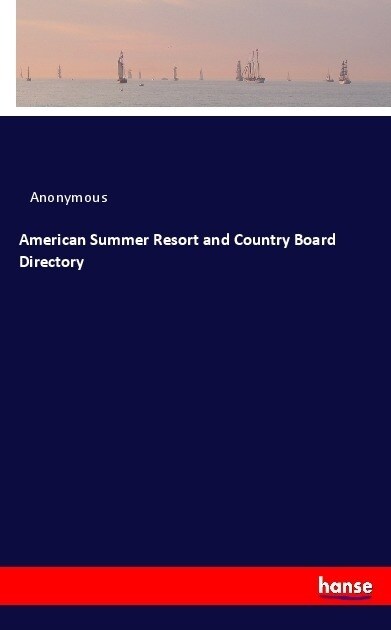 American Summer Resort and Country Board Directory (Paperback)