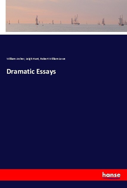 Dramatic Essays (Paperback)