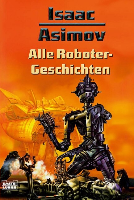 Alle Roboter-Geschichten (Paperback)