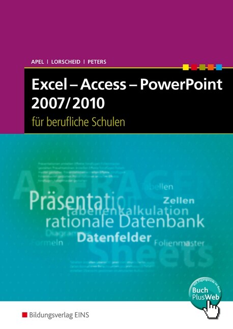Excel - Access - PowerPoint 2007/2010 fur berufliche Schulen (Paperback)