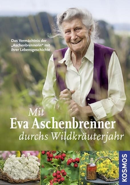 Mit Eva Aschenbrenner durchs Wildkrauterjahr (Hardcover)