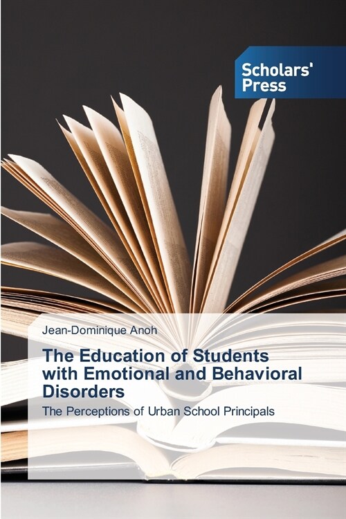 The Education of Students with Emotional and Behavioral Disorders (Paperback)