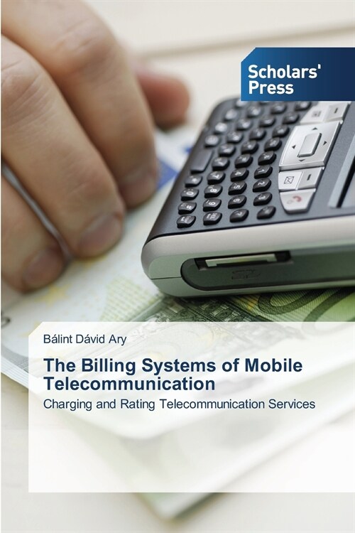 The Billing Systems of Mobile Telecommunication (Paperback)