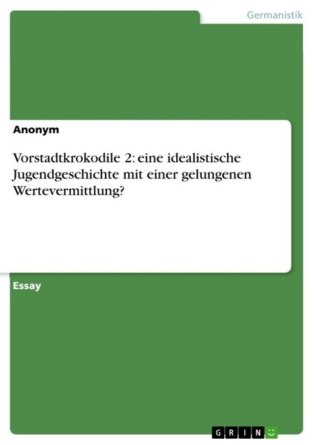 Vorstadtkrokodile 2: eine idealistische Jugendgeschichte mit einer gelungenen Wertevermittlung？ (Paperback)