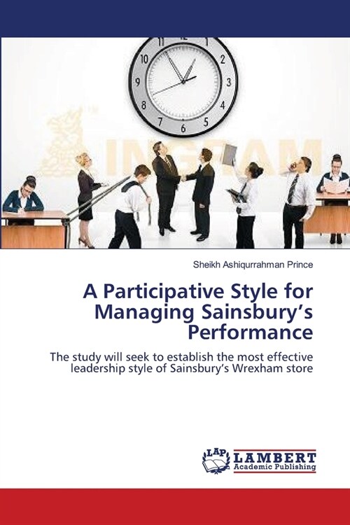 A Participative Style for Managing Sainsburys Performance (Paperback)