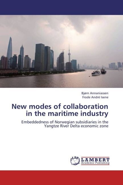 New modes of collaboration in the maritime industry (Paperback)