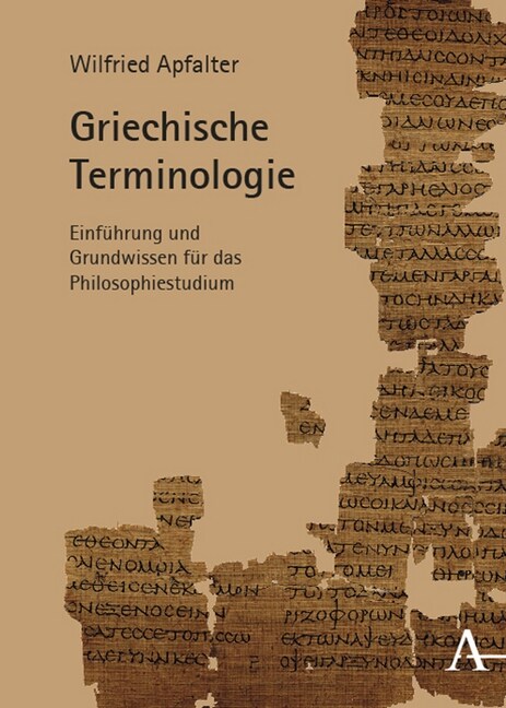 Griechische Terminologie: Einfuhrung Und Grundwissen Fur Das Philosophiestudium (Hardcover)