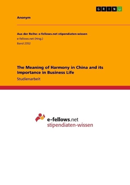 The Meaning of Harmony in China and its Importance in Business Life (Paperback)