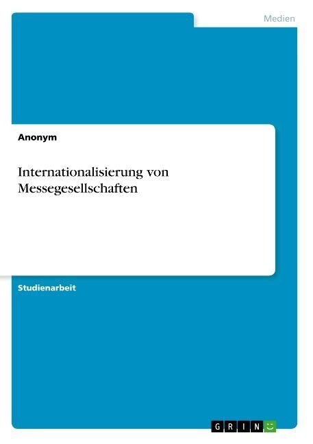 Internationalisierung von Messegesellschaften (Paperback)