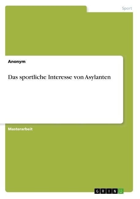 Das sportliche Interesse von Asylanten (Paperback)