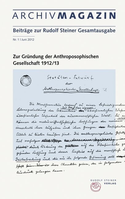 ARCHIVMAGAZIN. Beitrage zur Rudolf Steiner Gesamtausgabe. Nr.1 (Paperback)