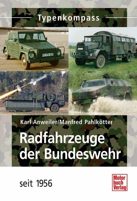Radfahrzeuge der Bundeswehr seit 1956 (Paperback)