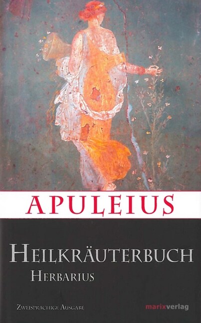 Apuleius Heilkrauterbuch / Apulei Herbarius (Hardcover)