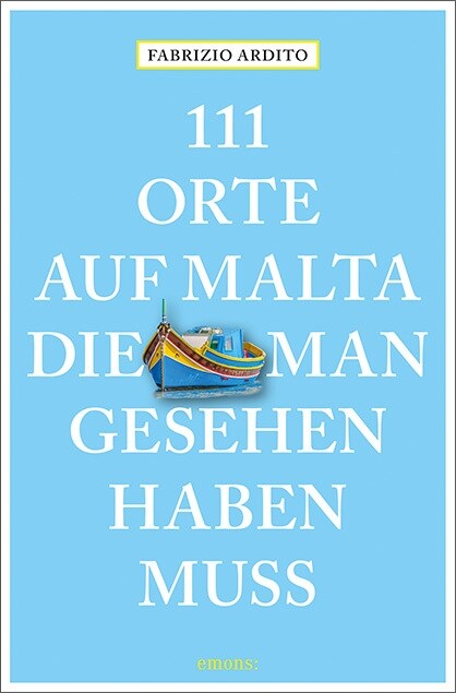 111 Orte auf Malta, die man gesehen haben muss (Paperback)