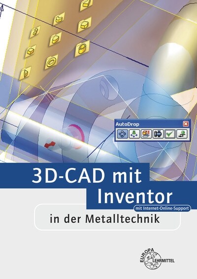 3D-CAD mit Inventor in der Metalltechnik (Paperback)
