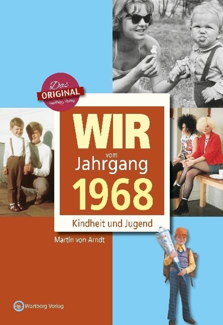 Wir vom Jahrgang 1968 - Kindheit und Jugend (Hardcover)