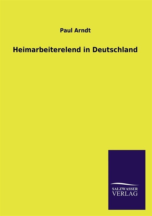 Heimarbeiterelend in Deutschland (Paperback)