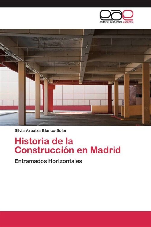 Historia de la Construccion en Madrid (Paperback)