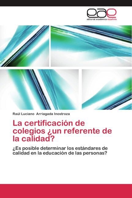 La certificaci? de colegios 퓎n referente de la calidad? (Paperback)