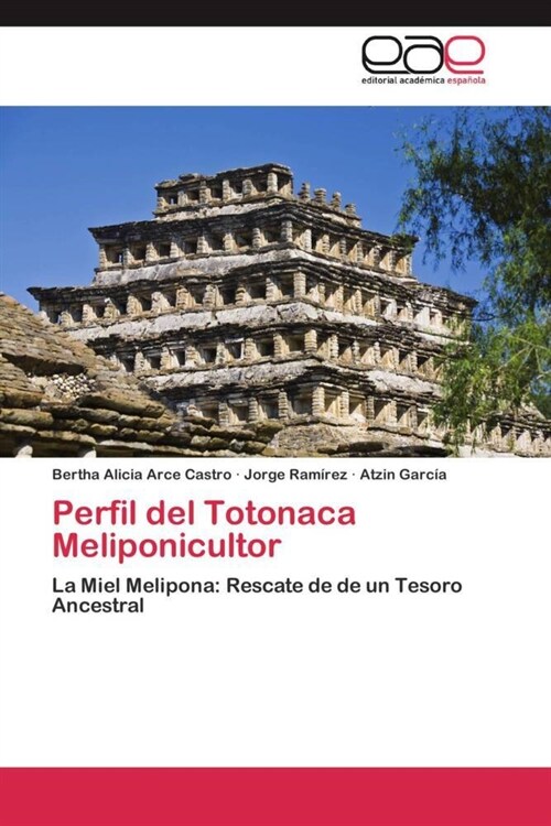 Perfil del Totonaca Meliponicultor (Paperback)