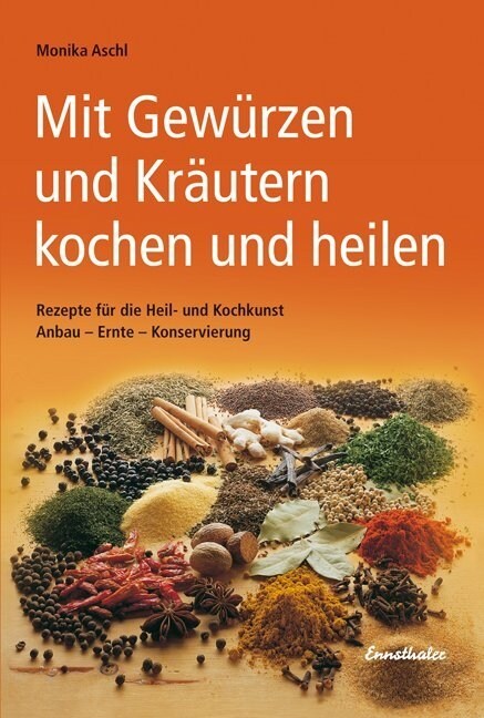 Mit Gewurzen und Krautern kochen und heilen (Paperback)