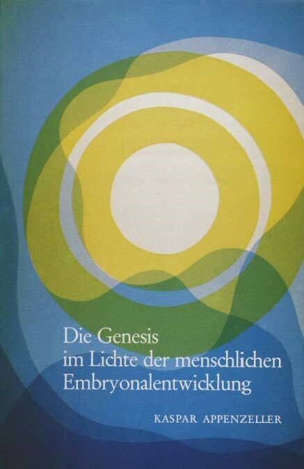 Die Genesis im Lichte der menschlichen Embryonalentwicklung (Hardcover)