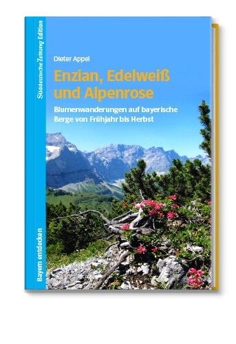 Enzian, Edelweiß und Alpenrose (Paperback)