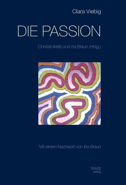 Clara Viebig DIE PASSION (Paperback)