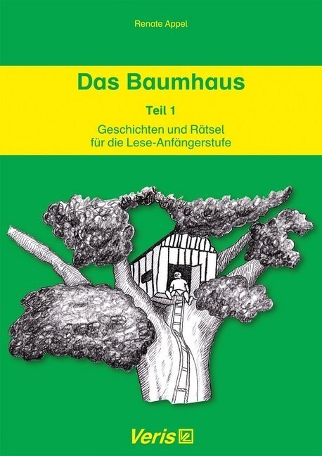 Das Baumhaus - Geschichten und Ratsel fur die Lese-Anfangerstufe. Tl.1 (Paperback)