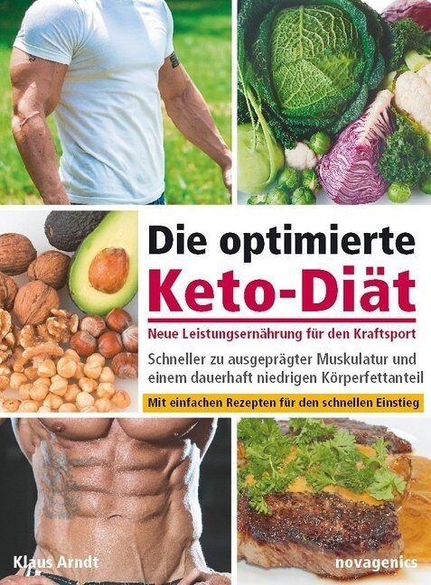 Die optimierte Keto-Diat - Neue Leistungsernahrung fur den Kraftsport (Paperback)