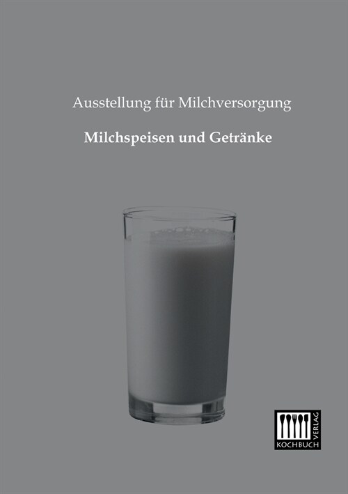 Milchspeisen und Getranke (Paperback)