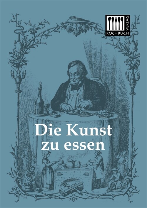 Die Kunst zu essen (Paperback)