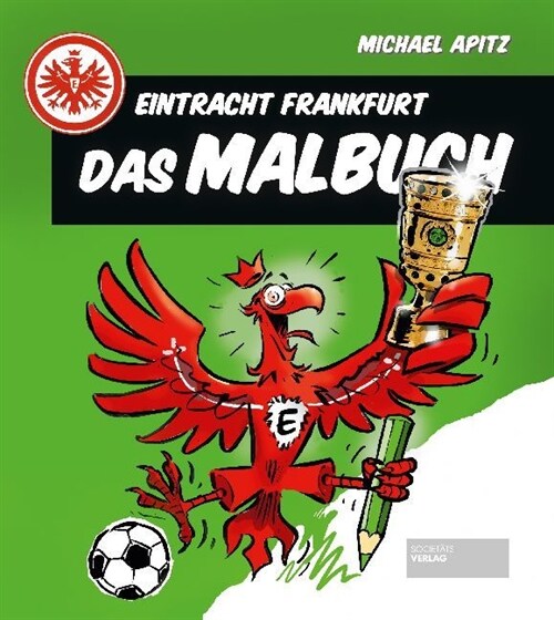 Eintracht Frankfurt - Das Malbuch (Paperback)