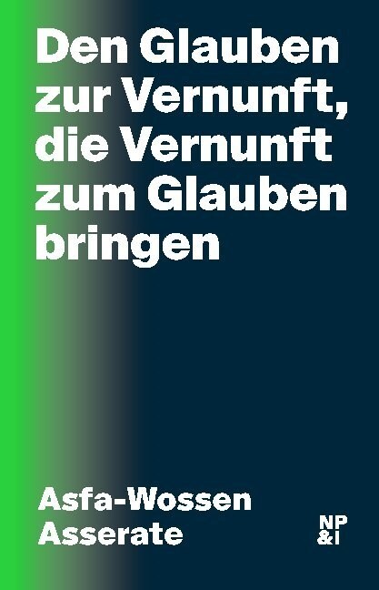 Den Glauben zur Vernunft, die Vernunft zum Glauben bringen (Hardcover)