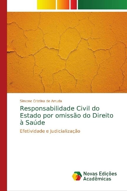 Responsabilidade Civil do Estado por omiss? do Direito ?Sa?e (Paperback)