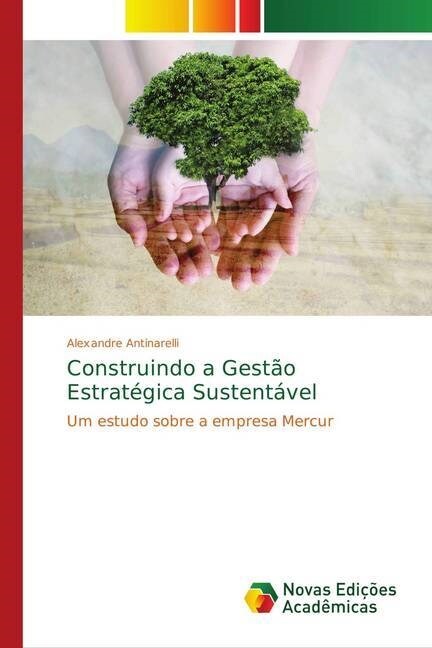 Construindo a Gest? Estrat?ica Sustent?el (Paperback)