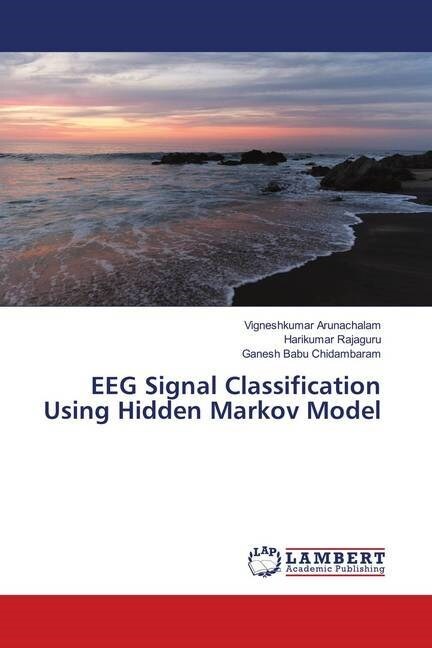 EEG Signal Classification Using Hidden Markov Model (Paperback)