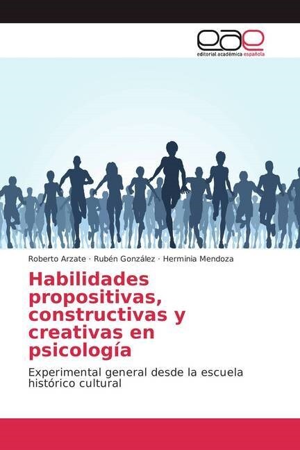 Habilidades propositivas, constructivas y creativas en psicolog? (Paperback)