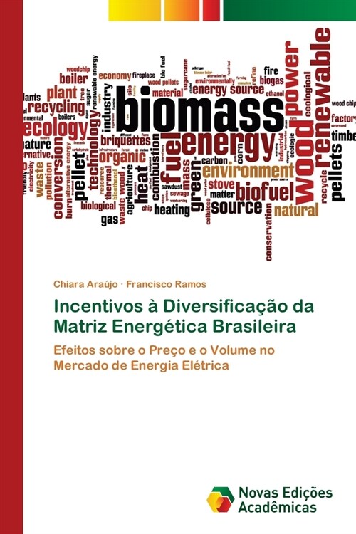 Incentivos ?Diversifica豫o da Matriz Energ?ica Brasileira (Paperback)
