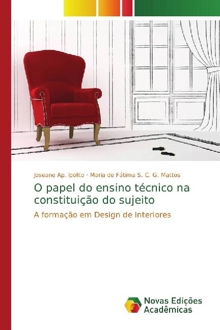 O papel do ensino tecnico na constituicao do sujeito (Paperback)