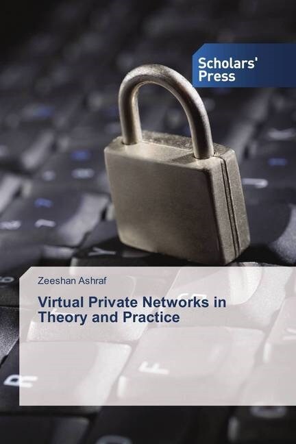 Virtual Private Networks in Theory and Practice (Paperback)