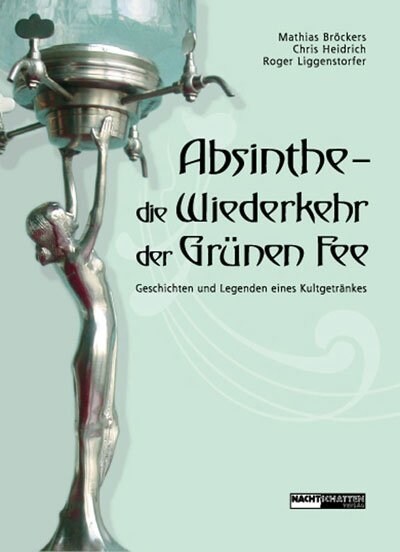 Absinthe - die Wiederkehr der Grunen Fee (Paperback)