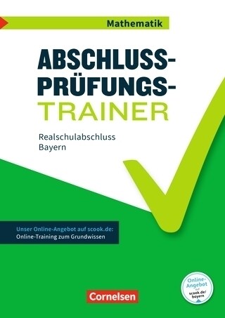 Abschlussprufungstrainer Mathematik - Bayern 10. Jahrgangsstufe - Realschulabschluss (Paperback)