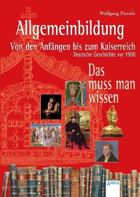 Allgemeinbildung. Von den Anfangen bis zum Kaiserreich (Paperback)